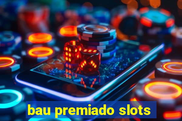 bau premiado slots